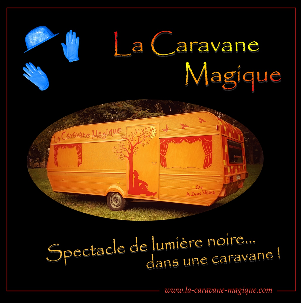 La Caravane Magique, spectacle magique de lumière noire... dans une caravane.